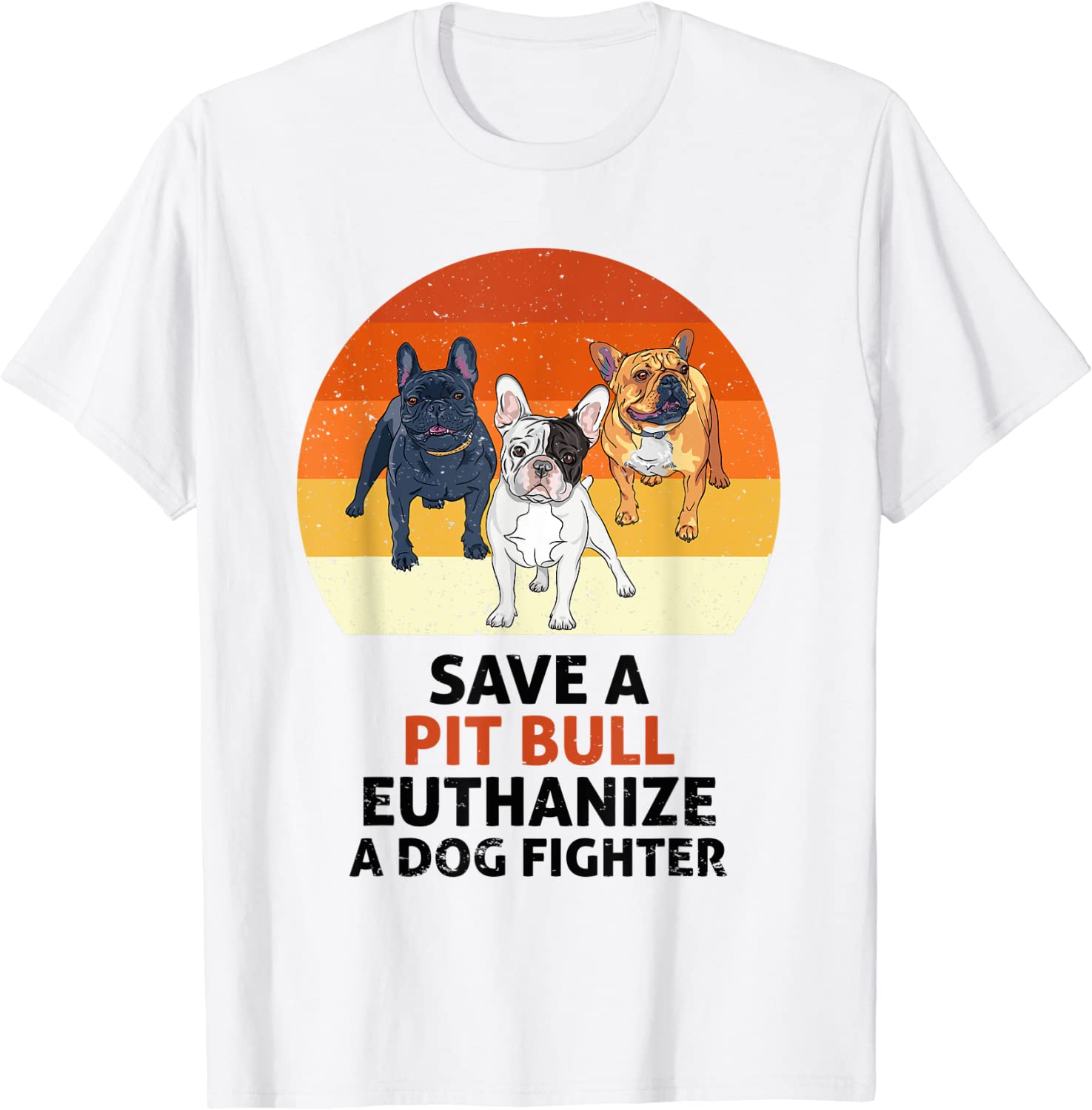 Save A Pit Bull Euthanize A Dog Fighter for dog lover T-Shirt Best Price