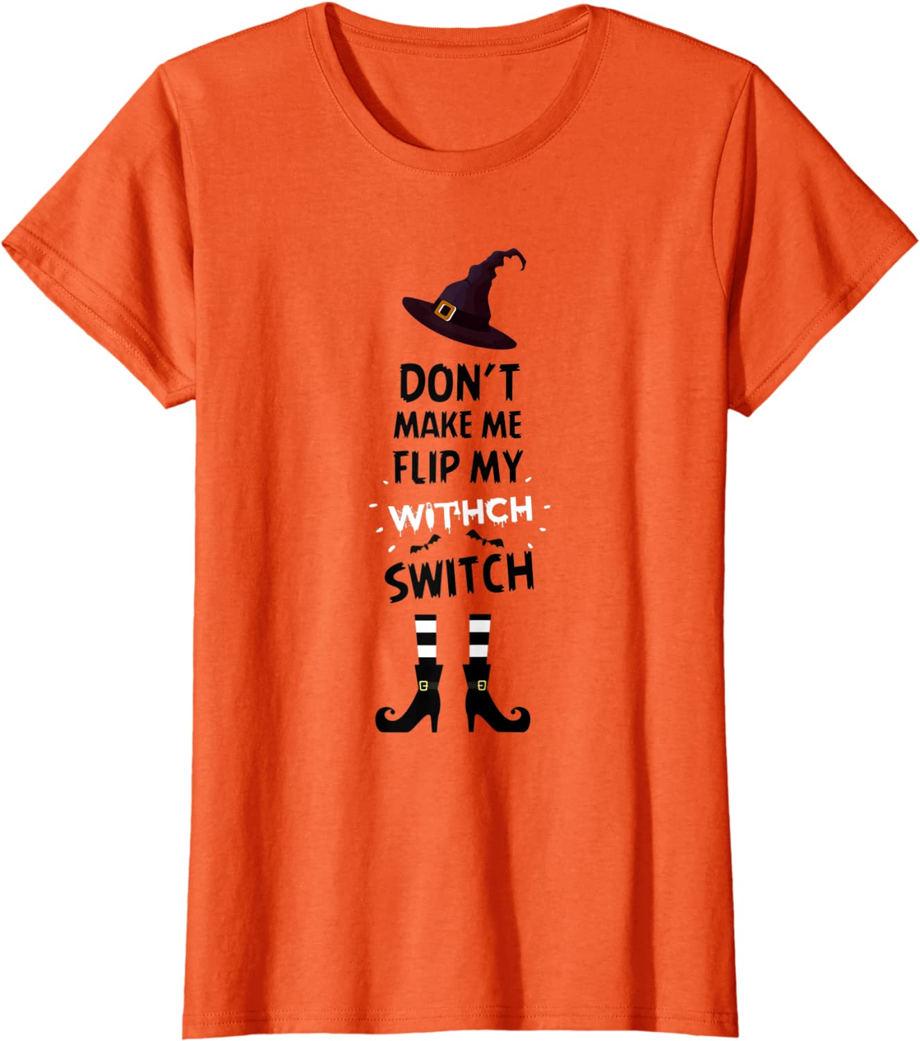 Womens Don't Make Me Flip My Witch Switch Funny Halloween Women T-Shirt Best Price