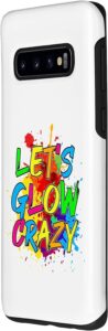Galaxy S10 Let's Glow Crazy Glow Party 80s Retro Costume Party Lover Case Cheapest Price