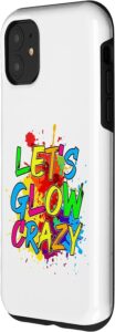 iPhone 11 Let's Glow Crazy Glow Party 80s Retro Costume Party Lover Case Cheapest Price