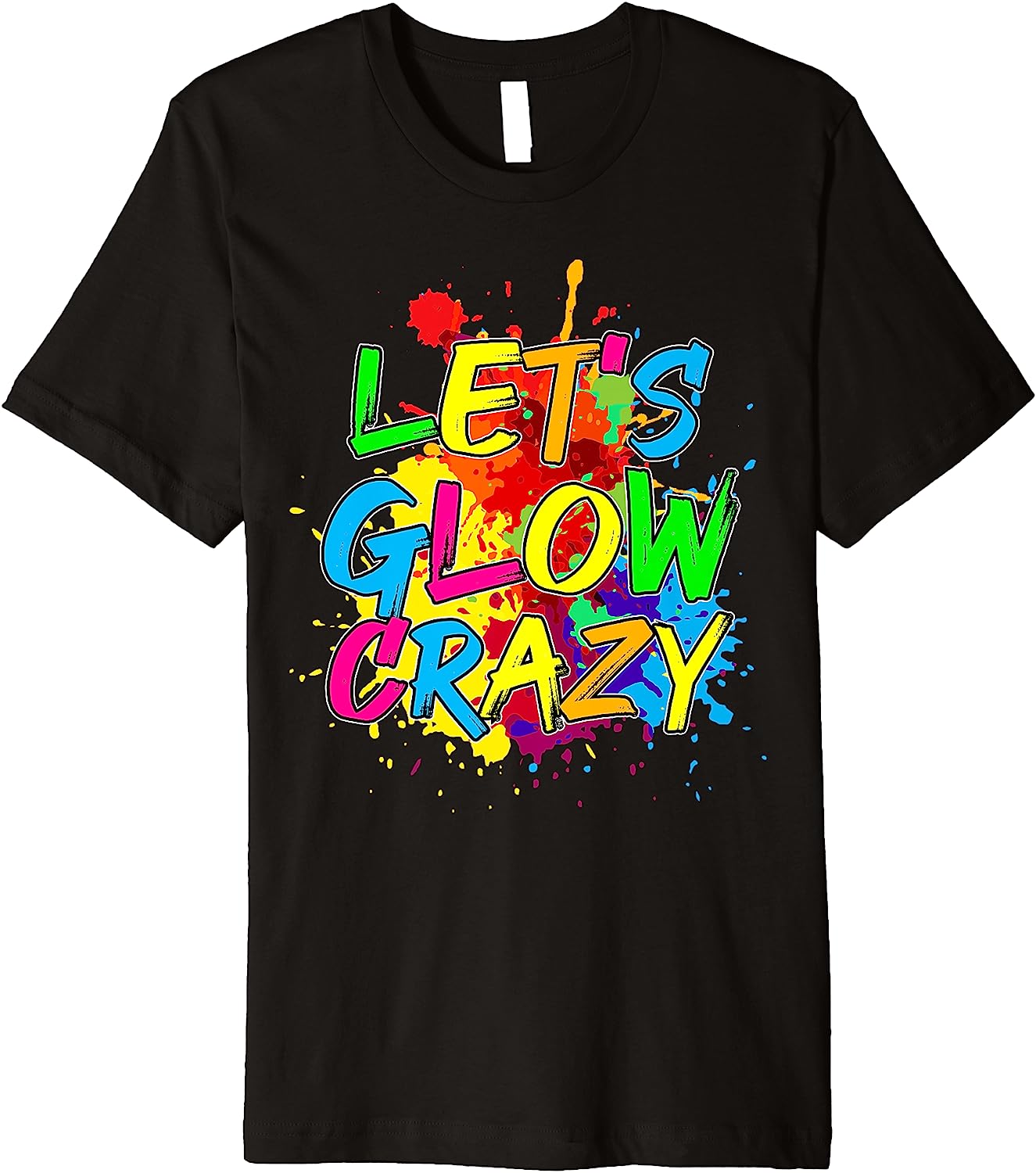 Let's Glow Crazy Glow Party 80s Retro Costume Party Lover Premium T-Shirt Best Price
