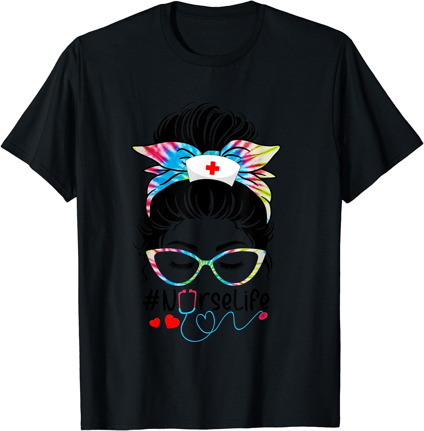 Colorful Nurse Life Messy Bun Glasses Bandana Nurse Cool Fun T-Shirt Best Price