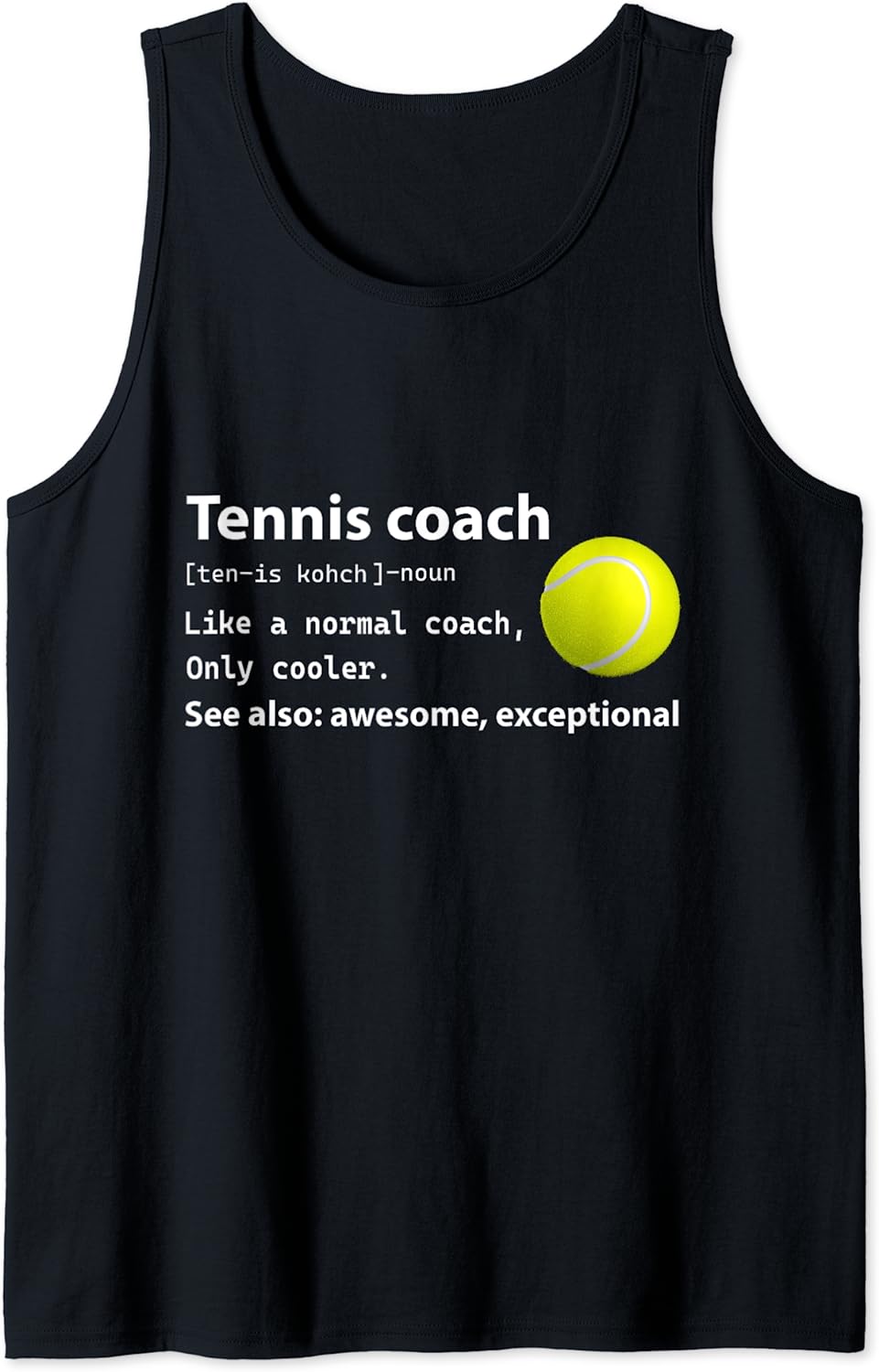 Coach Definition Coaching Cool Tennis Ball Lovers Dictionary Tank Top Best Price